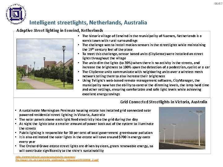 86/67 Intelligent streetlights, Netherlands, Australia Adaptive Street lighting in Eeneind, Netherlands • The historic