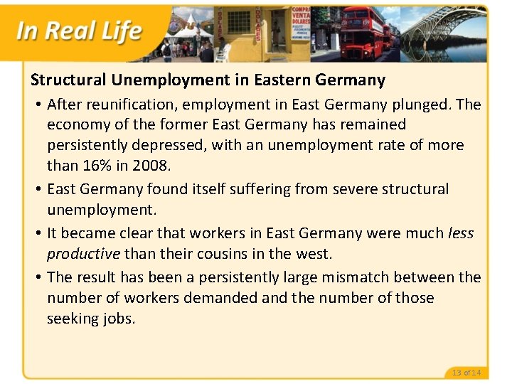 Structural Unemployment in Eastern Germany • After reunification, employment in East Germany plunged. The