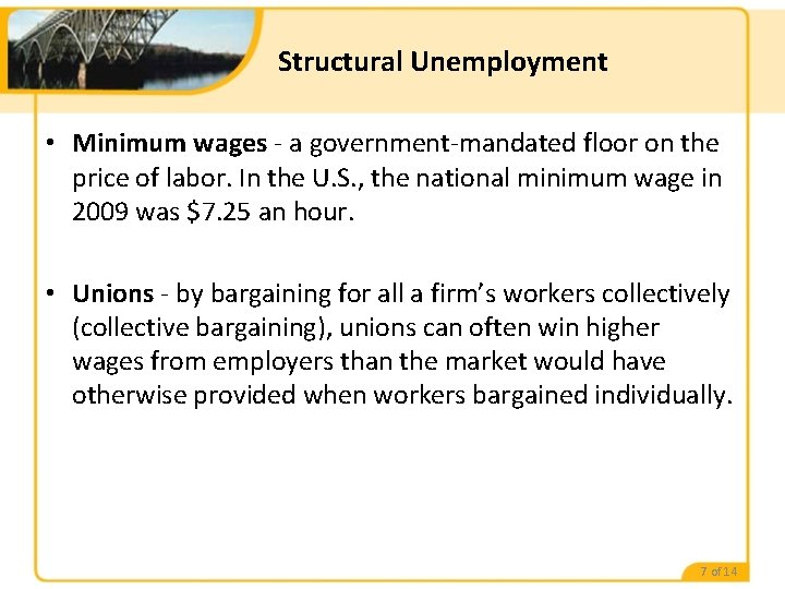 Structural Unemployment • Minimum wages - a government-mandated floor on the price of labor.