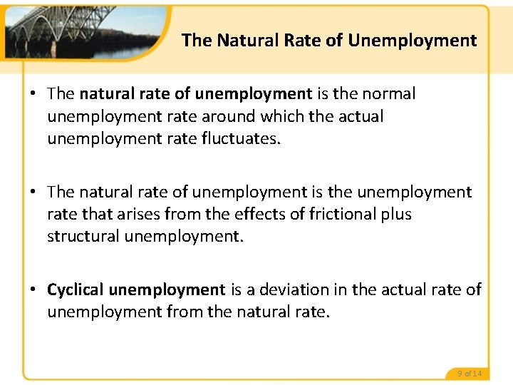 The Natural Rate of Unemployment • The natural rate of unemployment is the normal