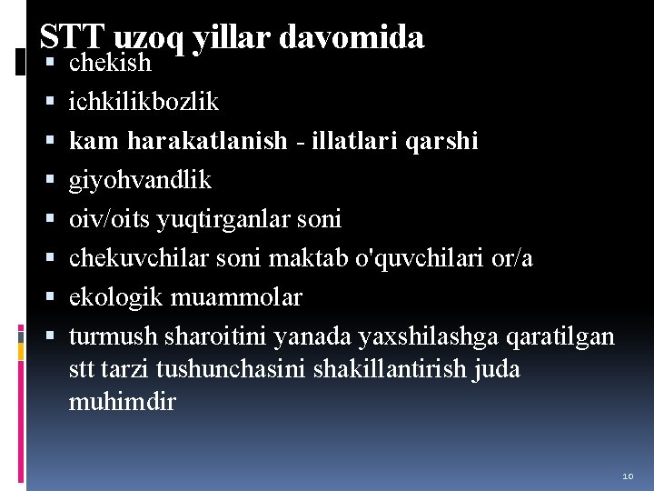 STT uzoq yillar davomida chekish ichkilikbozlik kam harakatlanish - illatlari qarshi giyohvandlik oiv/oits yuqtirganlar