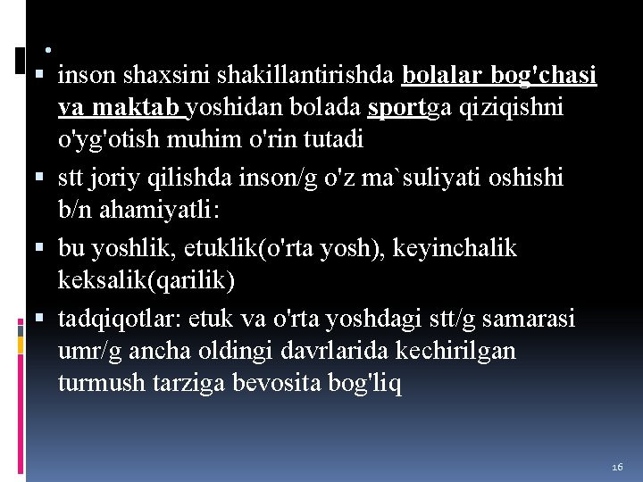 . inson shaxsini shakillantirishda bolalar bog'chasi va maktab yoshidan bolada sportga qiziqishni o'yg'otish muhim