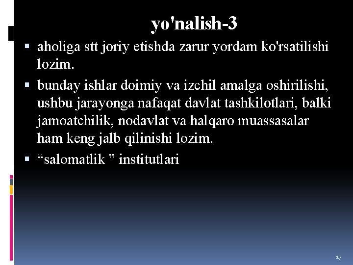 yo'nalish-3 aholiga stt joriy etishda zarur yordam ko'rsatilishi lozim. bunday ishlar doimiy va izchil