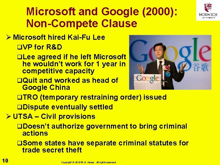 Microsoft and Google (2000): Non-Compete Clause Ø Microsoft hired Kai-Fu Lee q. VP for