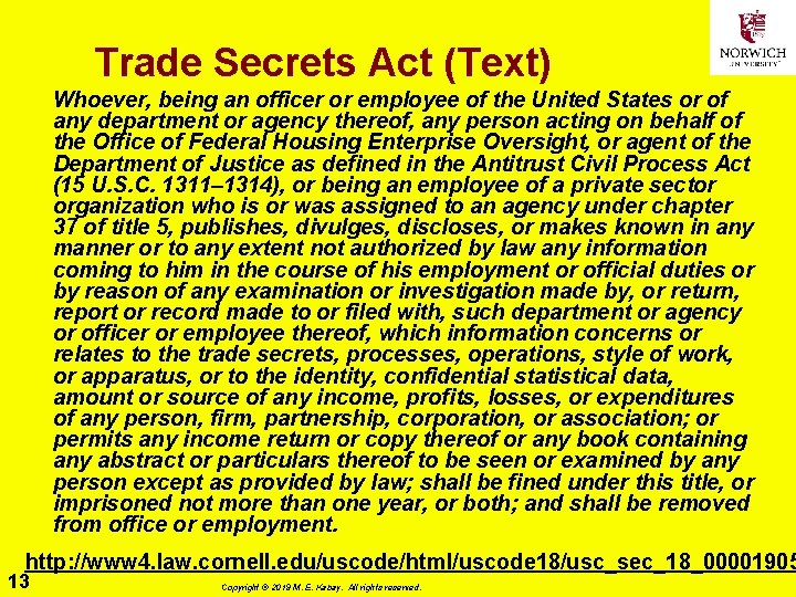 Trade Secrets Act (Text) Whoever, being an officer or employee of the United States