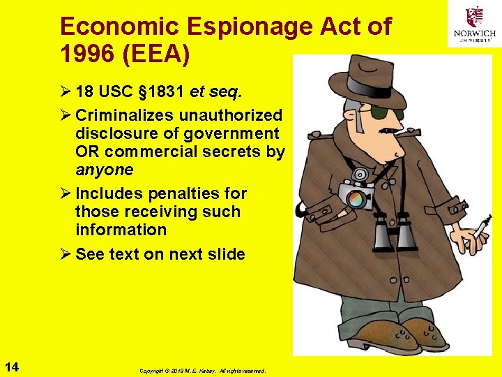 Economic Espionage Act of 1996 (EEA) Ø 18 USC § 1831 et seq. Ø