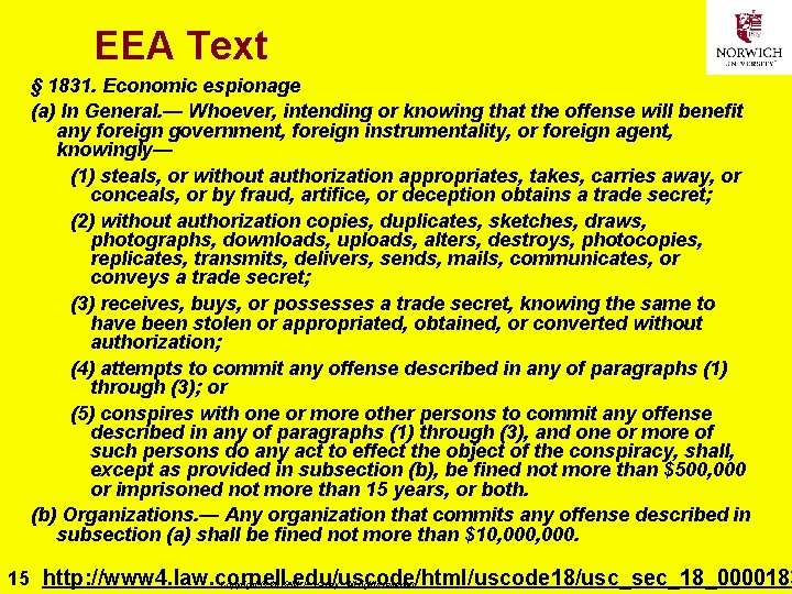 EEA Text § 1831. Economic espionage (a) In General. — Whoever, intending or knowing