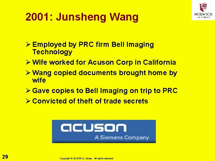 2001: Junsheng Wang Ø Employed by PRC firm Bell Imaging Technology Ø Wife worked