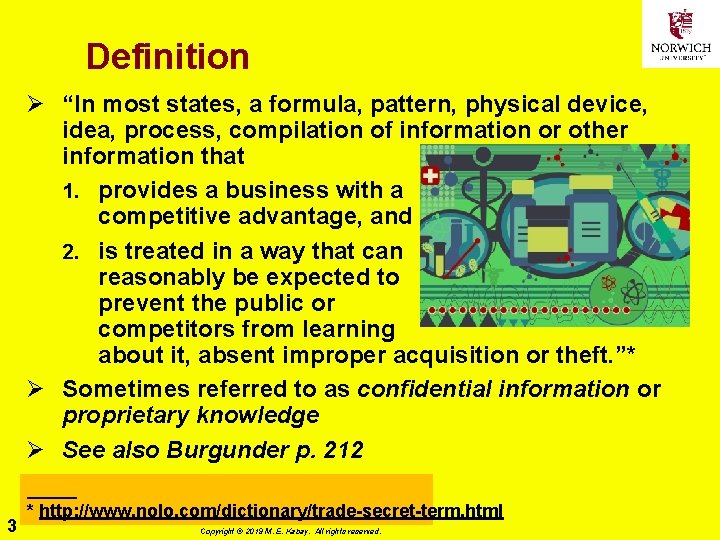 Definition Ø “In most states, a formula, pattern, physical device, idea, process, compilation of