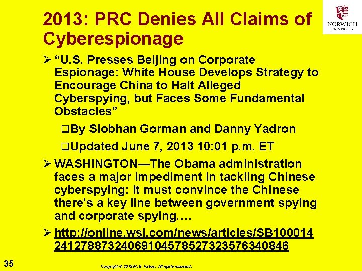 2013: PRC Denies All Claims of Cyberespionage Ø “U. S. Presses Beijing on Corporate