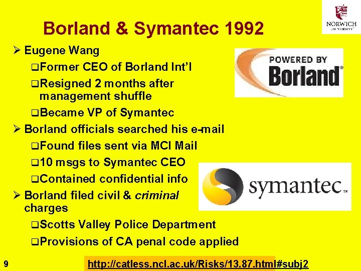 Borland & Symantec 1992 Ø Eugene Wang q. Former CEO of Borland Int’l q.
