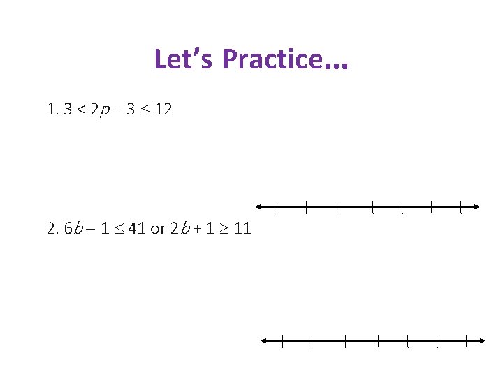 Let’s Practice… 1. 3 < 2 p 3 12 2. 6 b 1 41