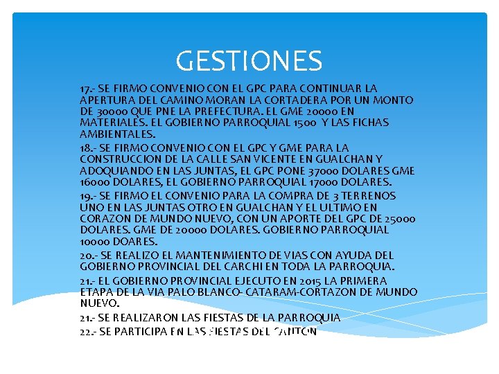 GESTIONES 17. - SE FIRMO CONVENIO CON EL GPC PARA CONTINUAR LA APERTURA DEL