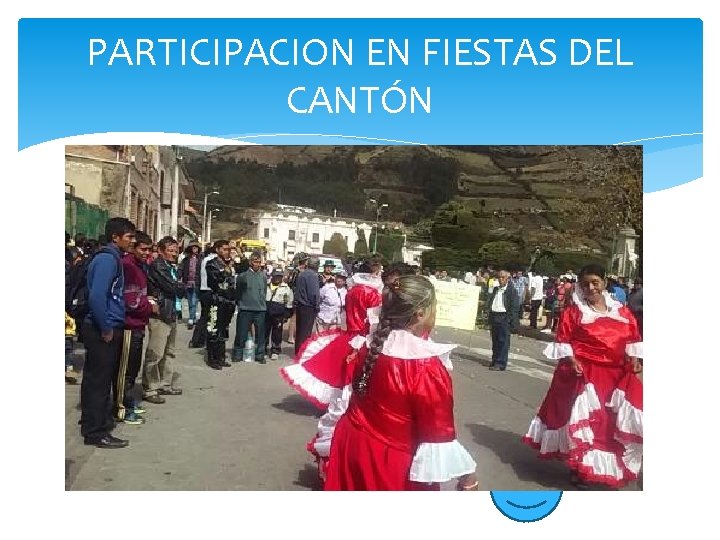 PARTICIPACION EN FIESTAS DEL CANTÓN 