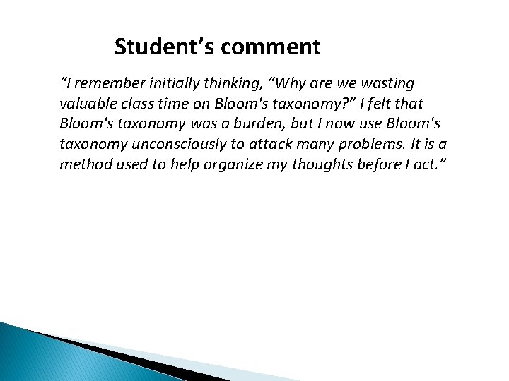 Student’s comment “I remember initially thinking, “Why are we wasting valuable class time on