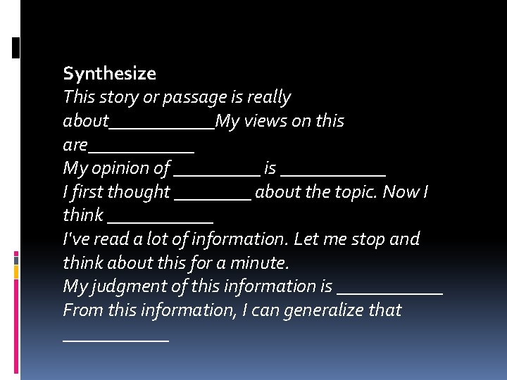 Synthesize This story or passage is really about______My views on this are______ My opinion