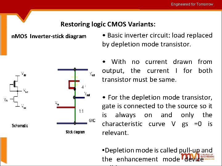 Engineered for for. Tomorrow Restoring logic CMOS Variants: n. MOS Inverter-stick diagram • Basic