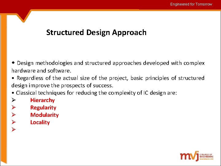 Engineered for for. Tomorrow Structured Design Approach • Design methodologies and structured approaches developed