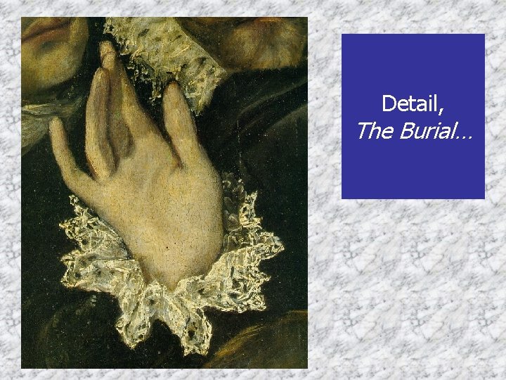 Detail, The Burial… 