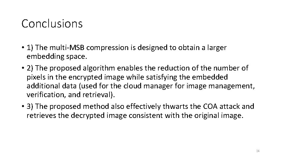 Conclusions • 1) The multi-MSB compression is designed to obtain a larger embedding space.