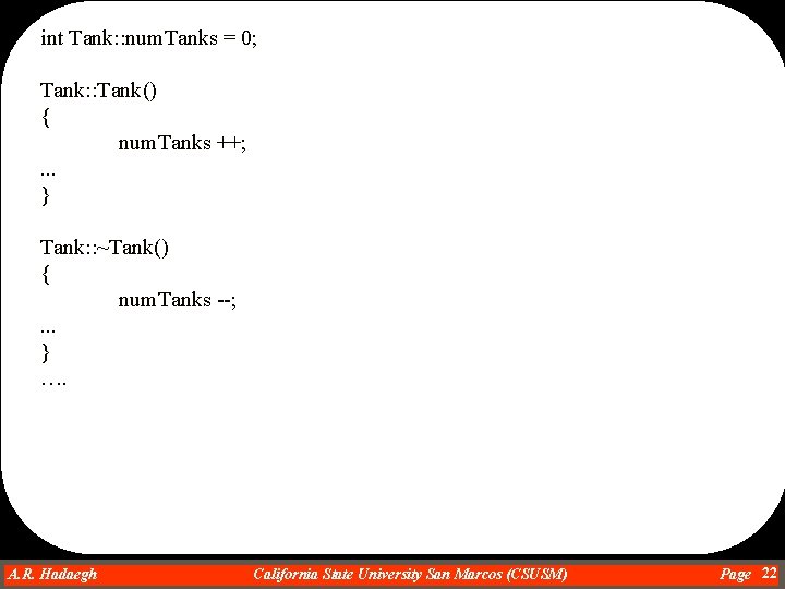 int Tank: : num. Tanks = 0; Tank: : Tank() { num. Tanks ++;