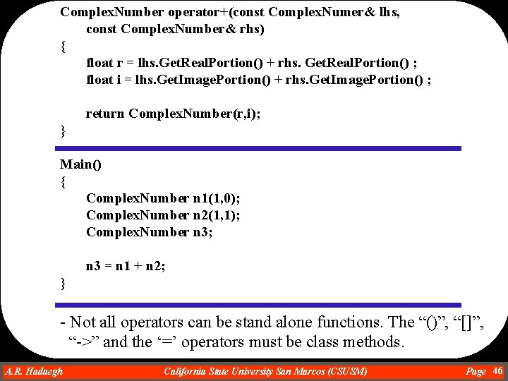 Complex. Number operator+(const Complex. Numer& lhs, const Complex. Number& rhs) { float r =