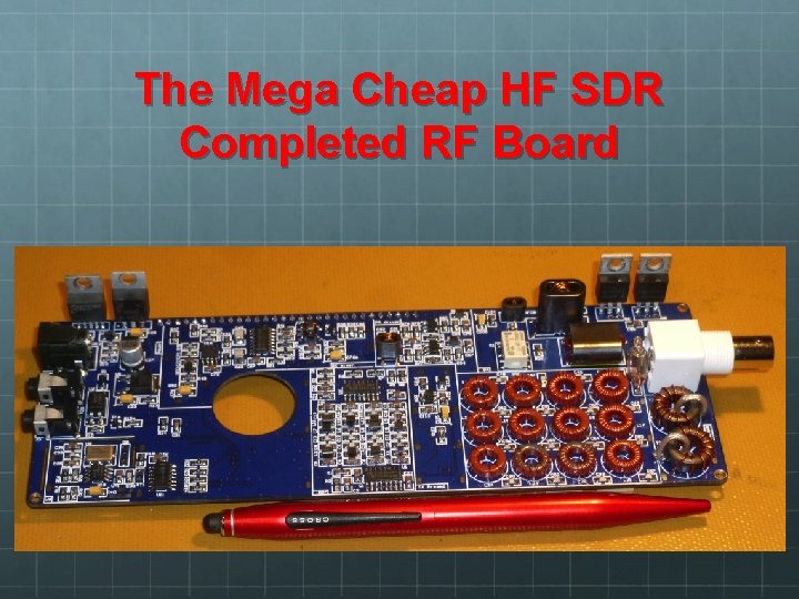 The Mega Cheap HF SDR Completed RF Board 