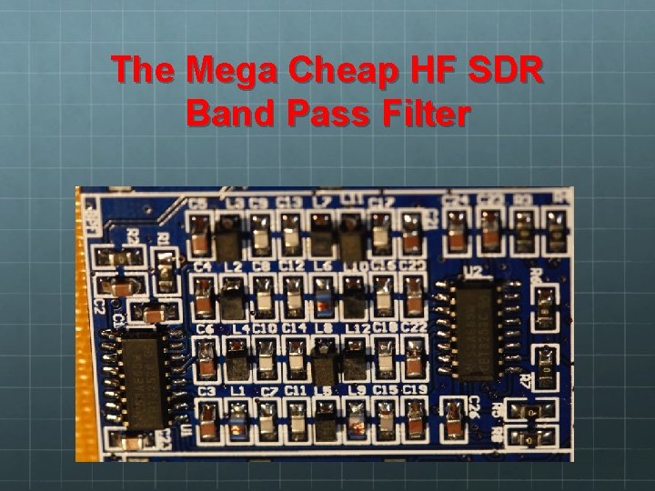The Mega Cheap HF SDR Band Pass Filter 