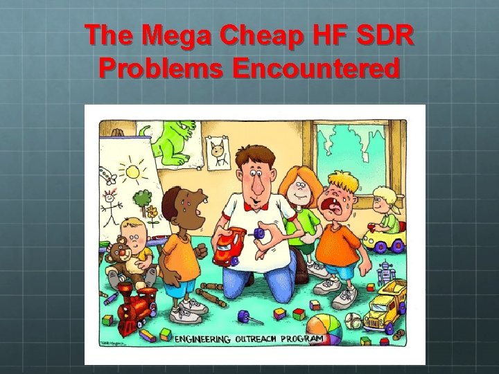 The Mega Cheap HF SDR Problems Encountered 