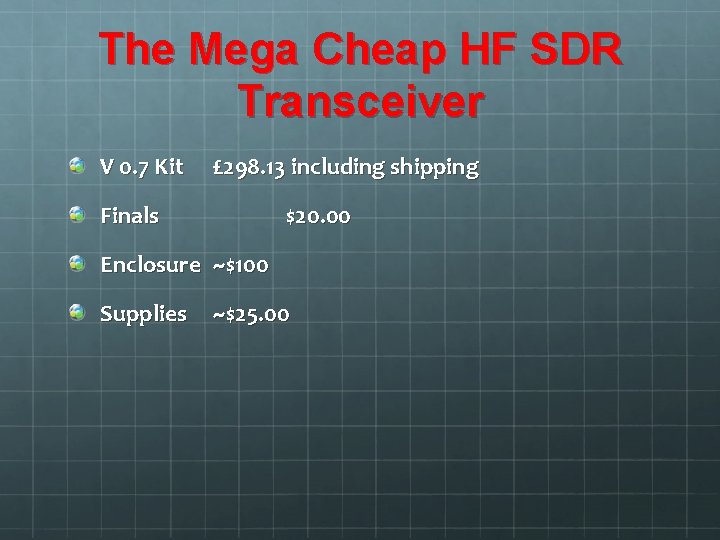 The Mega Cheap HF SDR Transceiver V 0. 7 Kit £ 298. 13 including