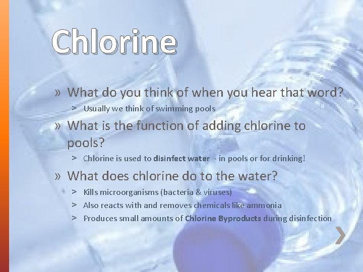 Chlorine » What do you think of when you hear that word? ˃ Usually