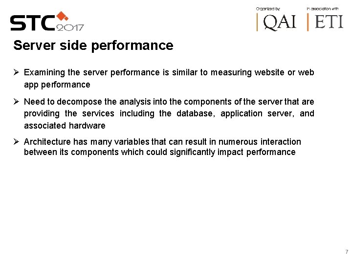 Server side performance Examining the server performance is similar to measuring website or web