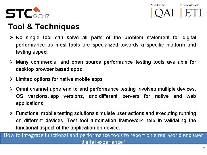 Tool & Techniques No single tool can solve all parts of the problem statement