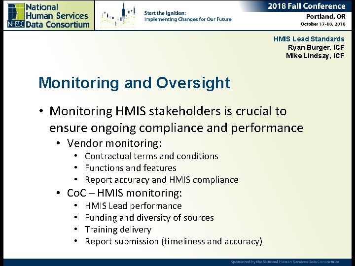 HMIS Lead Standards Ryan Burger, ICF Mike Lindsay, ICF Monitoring and Oversight • Monitoring