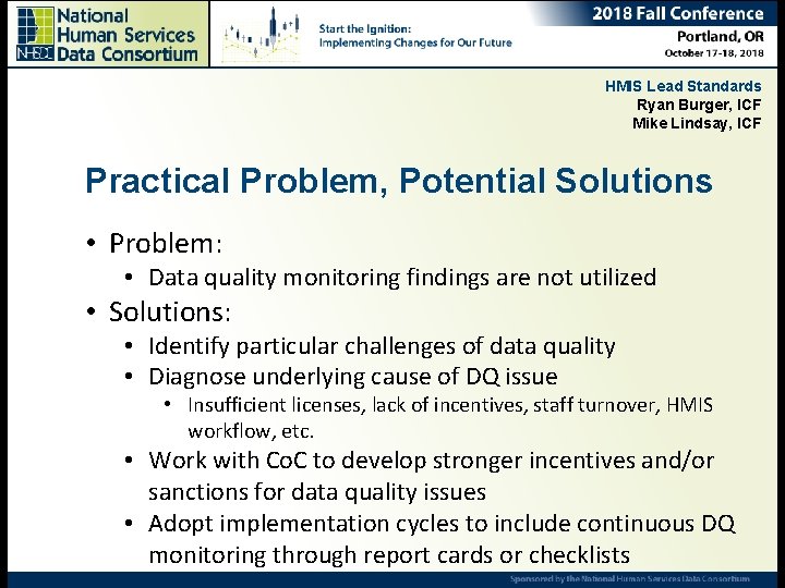 HMIS Lead Standards Ryan Burger, ICF Mike Lindsay, ICF Practical Problem, Potential Solutions •