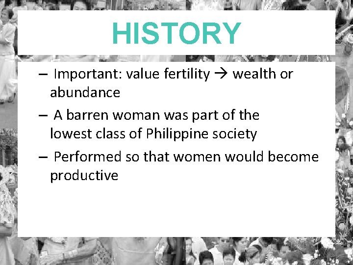 HISTORY – Important: value fertility wealth or abundance – A barren woman was part