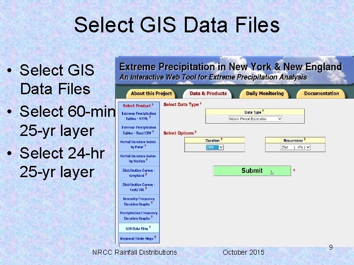 Select GIS Data Files • Select 60 -min 25 -yr layer • Select 24