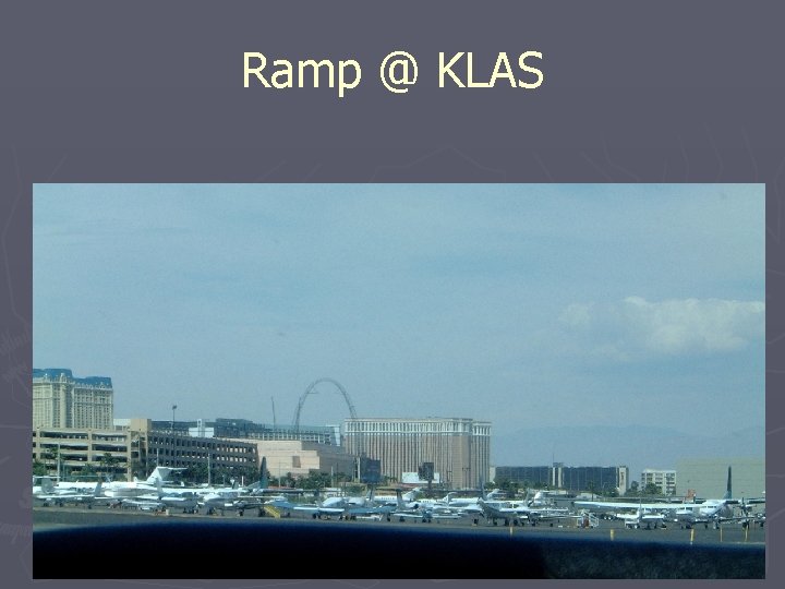 Ramp @ KLAS 