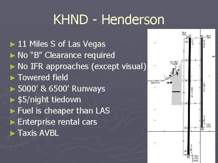 KHND - Henderson ► 11 Miles S of Las Vegas ► No “B” Clearance