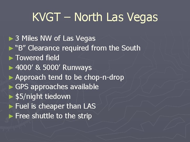 KVGT – North Las Vegas ► 3 Miles NW of Las Vegas ► “B”