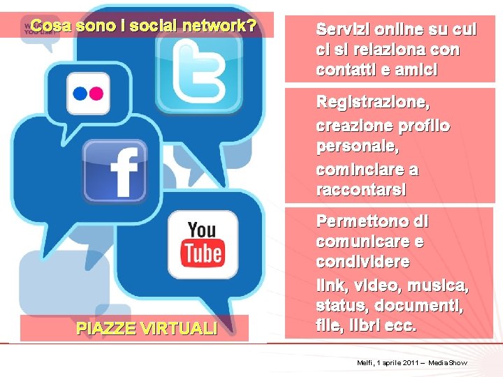 Cosa sono i social network? Servizi online su cui ci si relaziona contatti e