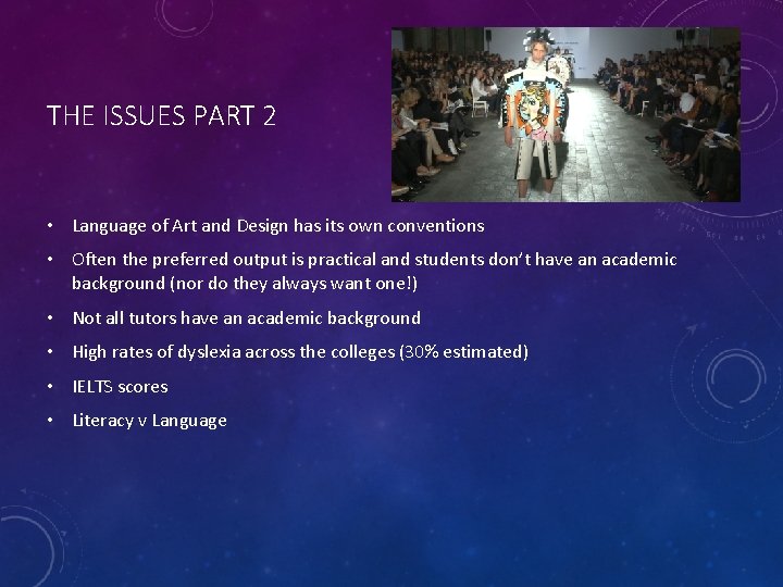 THE ISSUES PART 2 • Language of Art and Design has its own conventions