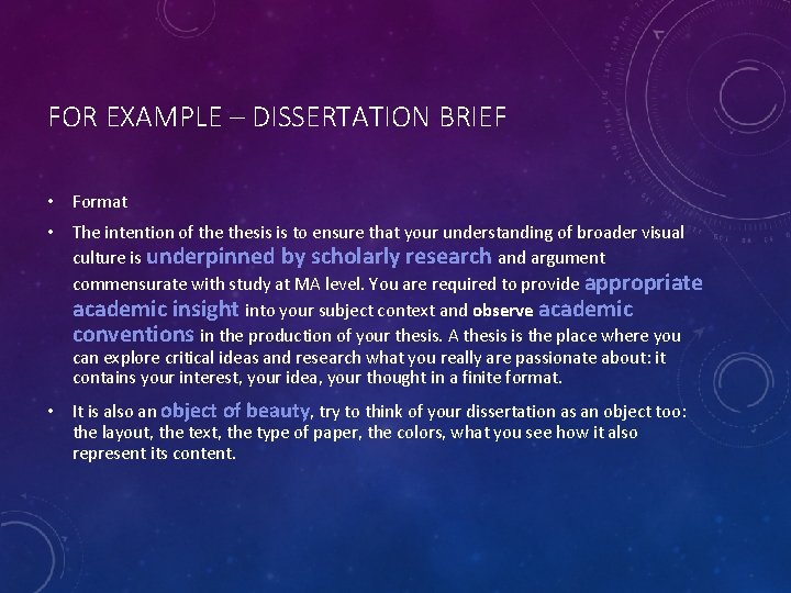 FOR EXAMPLE – DISSERTATION BRIEF • Format • The intention of thesis is to
