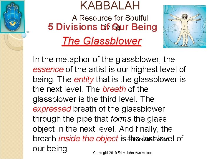 KABBALAH 5 A Resource for Soulful Divisions Living of Our Being The Glassblower In