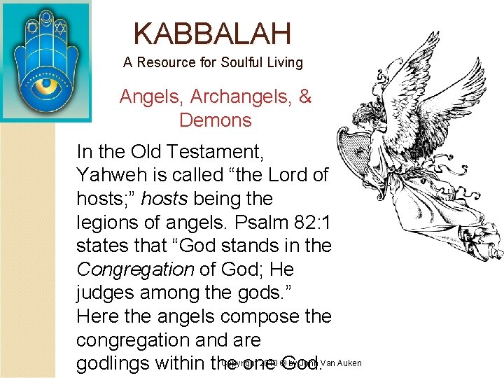 KABBALAH A Resource for Soulful Living Angels, Archangels, & Demons In the Old Testament,