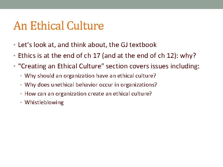 An Ethical Culture • Let’s look at, and think about, the GJ textbook •