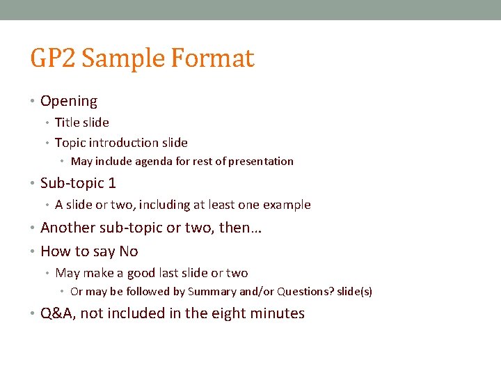 GP 2 Sample Format • Opening • Title slide • Topic introduction slide •