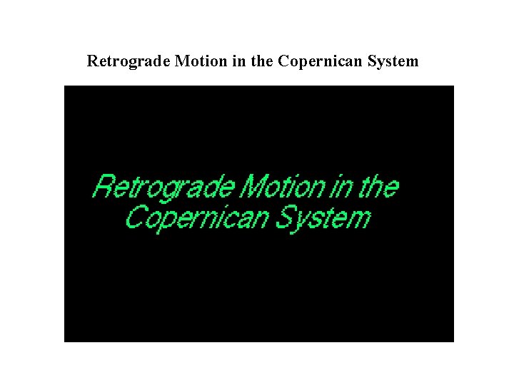 Retrograde Motion in the Copernican System 