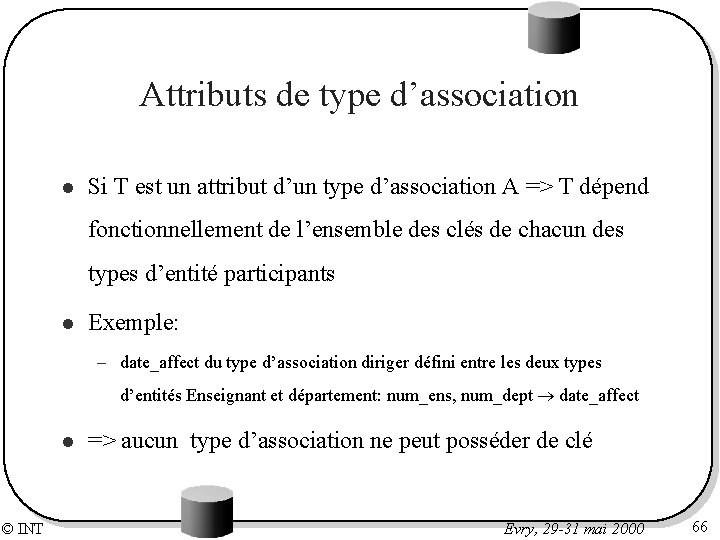 Attributs de type d’association l Si T est un attribut d’un type d’association A