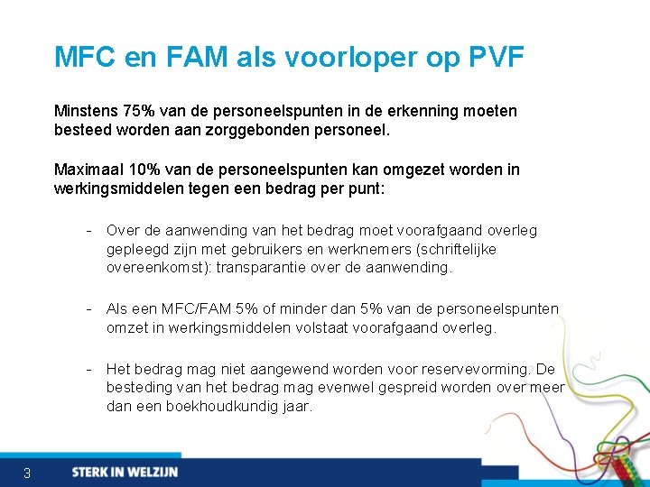 MFC en FAM als voorloper op PVF Minstens 75% van de personeelspunten in de